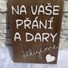 Na přání a dary, cedule tmavá